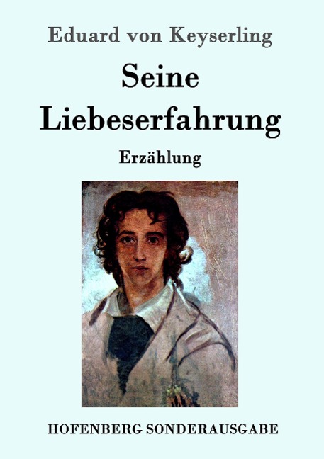 Seine Liebeserfahrung - Eduard Von Keyserling