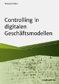 Cover-Bild zum Titel 'Controlling in digitalen Geschäftsmodellen' von 'Reinhard Bleiber'