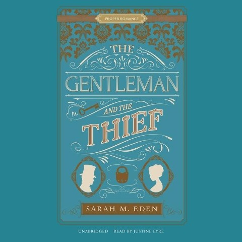 The Gentleman and the Thief Lib/E - Sarah M. Eden