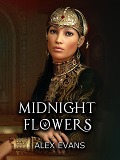 Midnight Flowers - Alex Evans