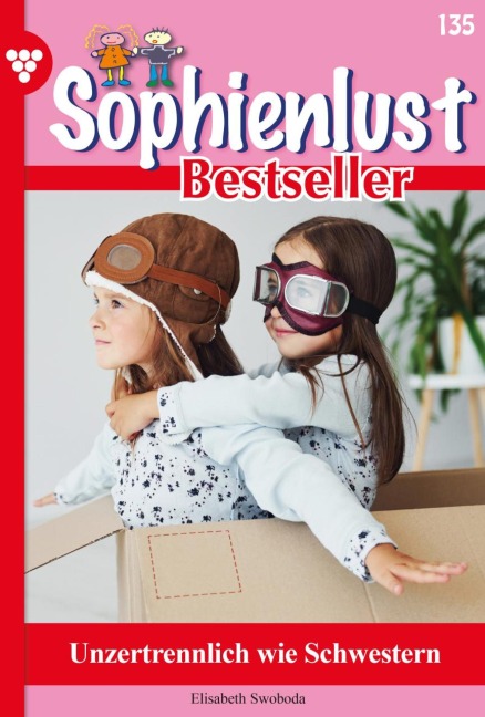 Unzertrennlich wie Schwestern - Elisabeth Swoboda
