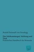 Das Salzkammergut, Salzburg und Tirol - Rudolf Freisauff Von Neudegg