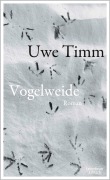 Cover-Bild zum Titel 'Vogelweide' von 'Uwe Timm'