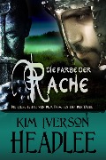 Die Farbe der Rache (Die Geschichte von dem Drachen und der Taube) - Kim Iverson Headlee