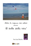 Anna la ragazza dai colori ovvero "il bello della vita" - Anna Luisa Faleschini