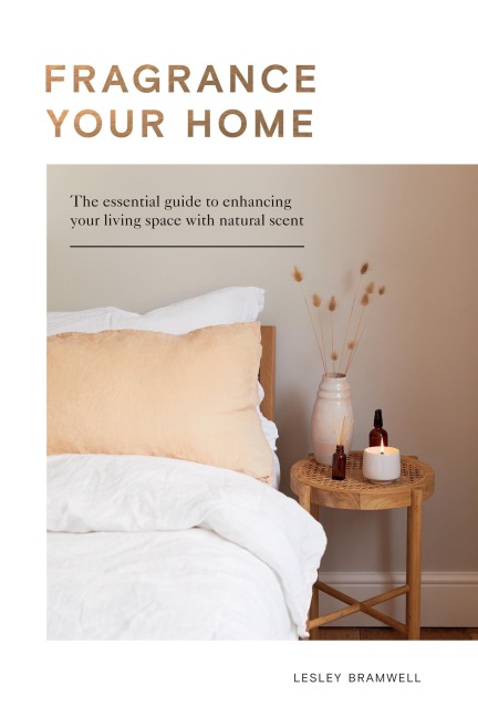 Fragrance Your Home - Lesley Bramwell