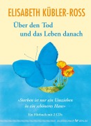 Cover-Bild zum Titel 'Über den Tod und das Leben danach' von 'Elisabeth Kübler-Ross'