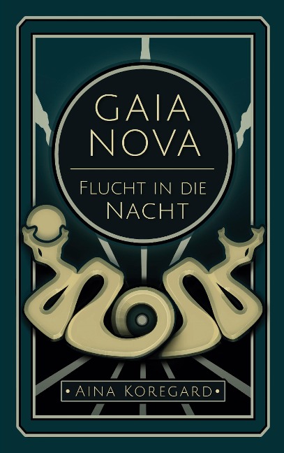 GAIA NOVA - Flucht in die Nacht - Aina Koregard