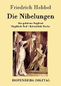 Die Nibelungen - Friedrich Hebbel