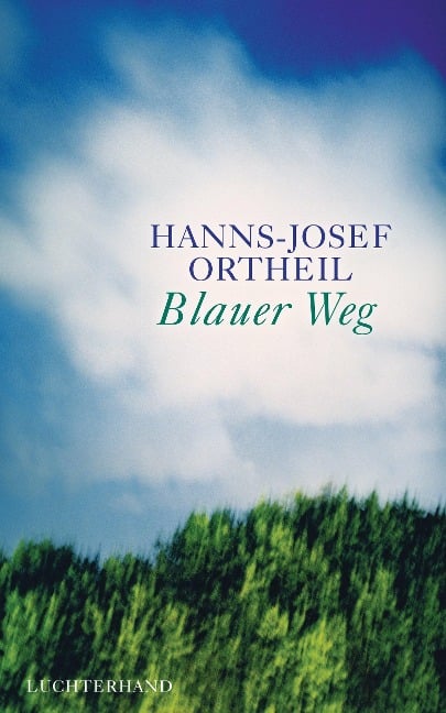 Blauer Weg - Hanns-Josef Ortheil
