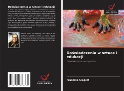 Cover-Bild zum Titel 'Do¿wiadczenia w sztuce i edukacji' von 'Francine Siegert'