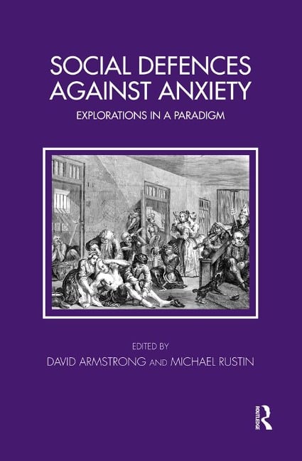 Social Defences Against Anxiety - David Armstrong