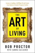 Cover-Bild zum Titel 'The Art of Living' von 'Bob Proctor, Sandra Gallagher'