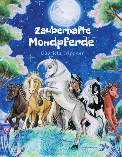 Zauberhafte Mondpferde - Gabriela Trippner