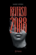 Cover-Bild zum Titel 'Reverso 2088' von 'Hugo Voisin'