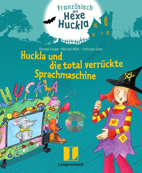 Huckla und die total verrückte Sprachmaschine - Buch mit Musical-CD - Thomas Lange, Maricel Wölk