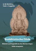 Cover-Bild zum Titel 'Buddhistische Ethik' von 'G. W. Nishijima, Yudo J. Seggelke'