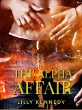 Cover-Bild zum Titel 'The Alpha Affair' von 'Lillith Mykals Kennedy'