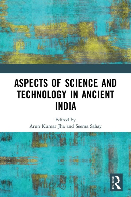 Aspects of Science and Technology in Ancient India - 