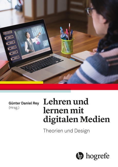 Lehren und lernen mit digitalen Medien - Günter Daniel Rey