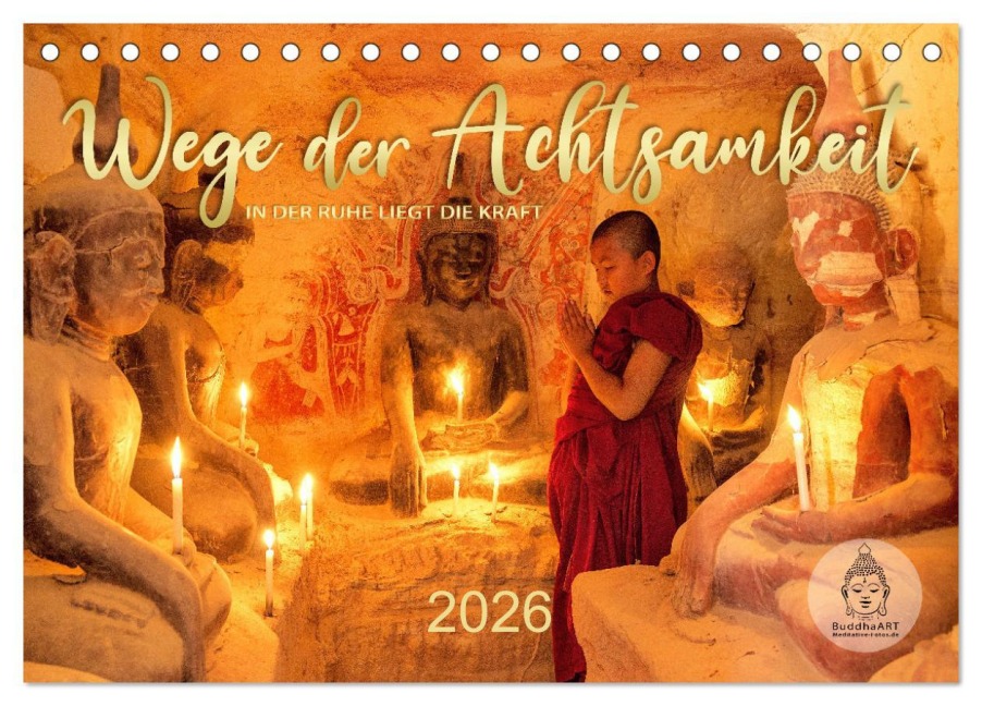 Wege der Achtsamkeit - In der Ruhe liegt die Kraft (Tischkalender 2026 DIN A5 quer), CALVENDO Monatskalender - Mario Weigt