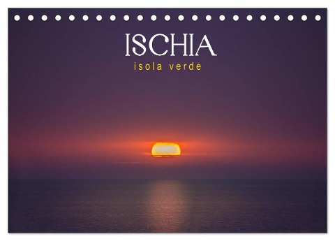 Ischia - Isola verde (Tischkalender 2024 DIN A5 quer), CALVENDO Monatskalender - Gert Pöder