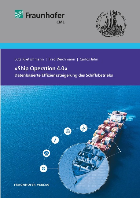 White Paper »Ship Operation 4.0«. - Holger Mahnke, Hannah Ohorn, John Ölkers, Kai Prostka, Norman Südekum