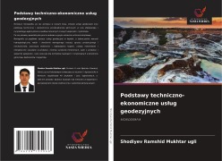 Cover-Bild zum Titel 'Podstawy techniczno-ekonomiczne us¿ug geodezyjnych' von 'Shodiyev Ramshid Mukhtar Ugli'