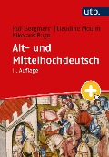 Cover-Bild zum Titel 'Alt- und Mittelhochdeutsch' von 'Rolf Bergmann, Claudine Moulin, Nikolaus Ruge'