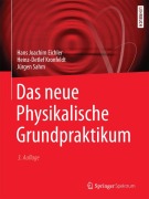 Cover-Bild zum Titel 'Das neue Physikalische Grundpraktikum' von 'Hans Joachim Eichler, Jürgen Sahm, Heinz-Detlef Kronfeldt'