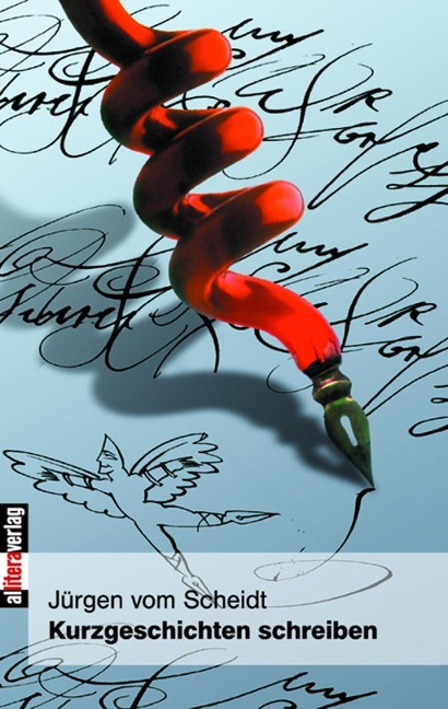 Kurzgeschichten schreiben - Jürgen VomScheidt