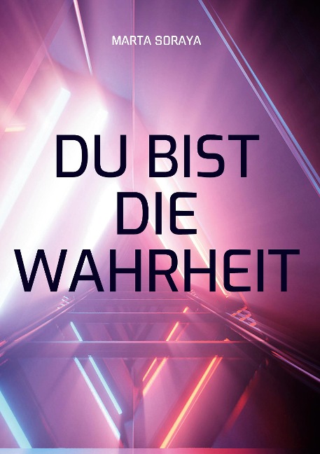 Du bist die Wahrheit - Marta Soraya