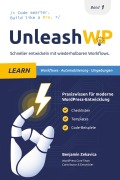 Cover-Bild zum Titel 'UnleashWP Learn | Band 1' von 'Benjamin Zekavica'