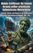 Cover-Bild zum Titel 'Mahdia-Schiffbruch: Die riskante Bergung antiker griechischer hellenistischer Meisterwerke' von 'Clemens Vonderau'