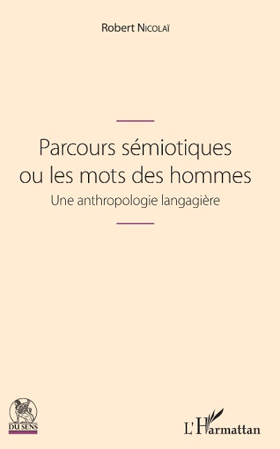 Parcours semiotiques ou les mots des hommes - Nicolai Robert Nicolai