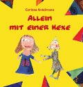 Cover-Bild zum Titel 'Allein mit einer Hexe' von 'Corinna Antelmann'