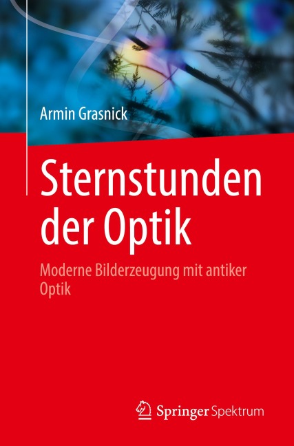 Sternstunden der Optik - Armin Grasnick