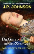Cover-Bild zum Titel 'Die Göttin auf dem heißen Zinkdach (Der fünfte Ursprung, #9)' von 'Joan Pont'