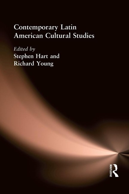 Contemporary Latin American Cultural Studies - 