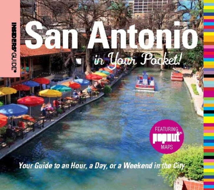 Insiders' Guide®: San Antonio in Your Pocket - Paris Permenter, John Bigley