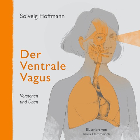 Der Ventrale Vagus - Solveig Hoffmann