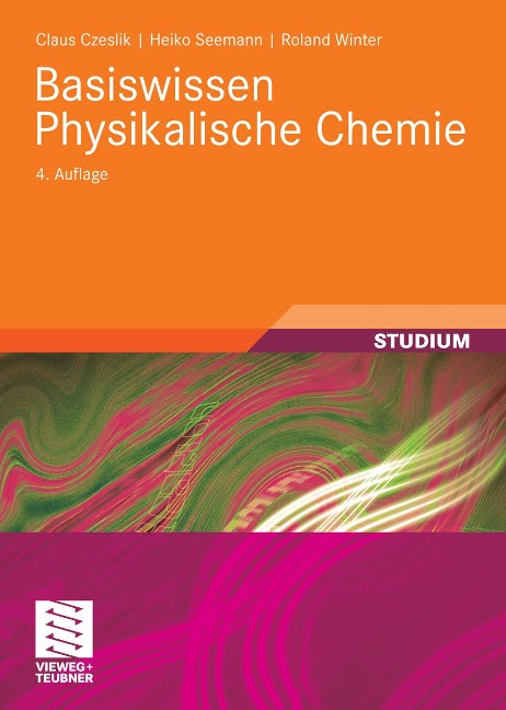 Basiswissen Physikalische Chemie - Claus Czeslik, Heiko Seemann, Roland Winter