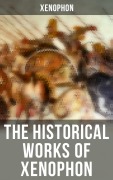 Cover-Bild zum Titel 'The Historical Works of Xenophon' von 'Xenophon'