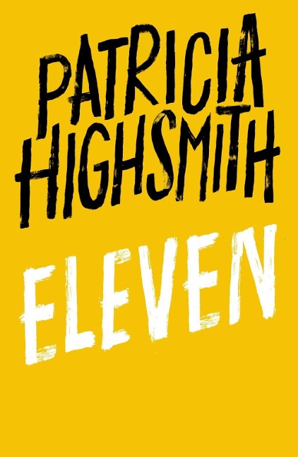 Eleven - Patricia Highsmith