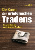Cover-Bild zum Titel 'Die Kunst des erfolgreichen Tradens' von 'Birger Schäfermeier'