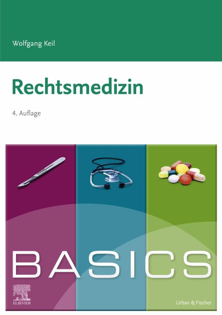 BASICS Rechtsmedizin - Wolfgang Keil
