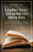 Cover-Bild zum Titel 'La Bible dans les moments difficiles' von 'Gabriel Daniel Rocher'