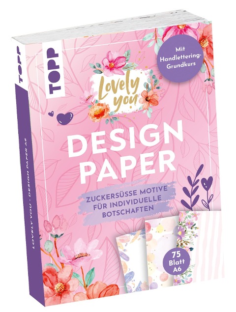 Design Paper A6 Lovely You. Mit Handlettering-Grundkurs - Ludmila Blum