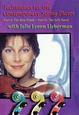 Techniques for the Contemporary String Player - Julie Lyonn Lieberman