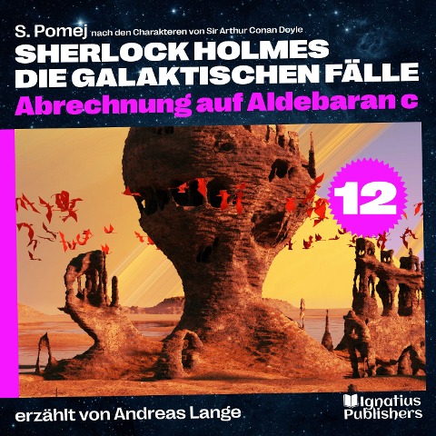 Abrechnung auf Aldebaran c (Sherlock Holmes - Die galaktischen Fälle, Folge 12) - Arthur Conan Doyle, S. Pomej